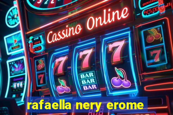 rafaella nery erome